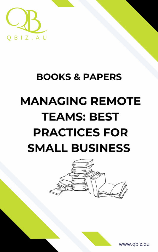White Paper: Managing Remote Teams: Best Practices for Small Business Owners