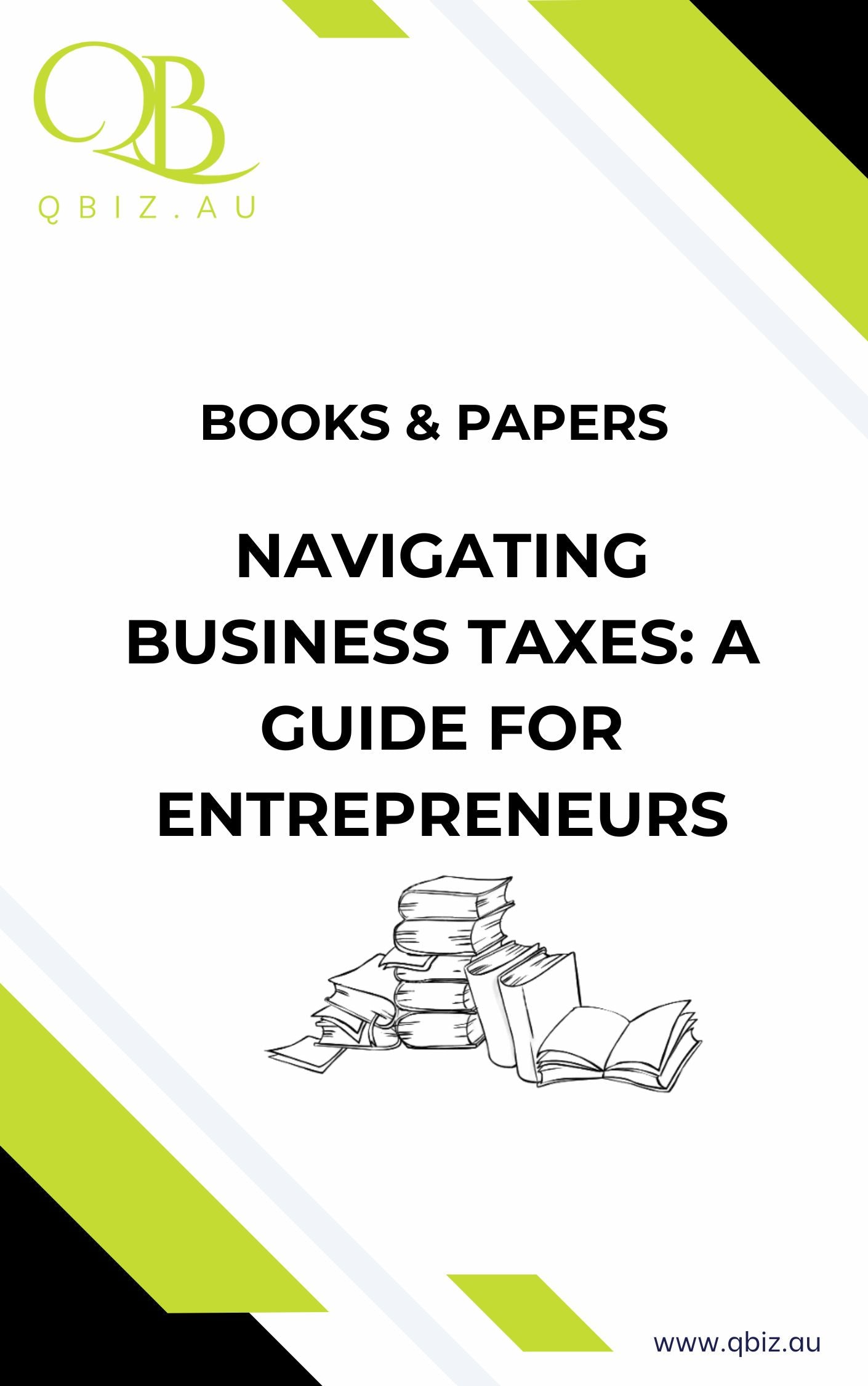 White Paper: Navigating Business Taxes: A Guide for Entrepreneurs