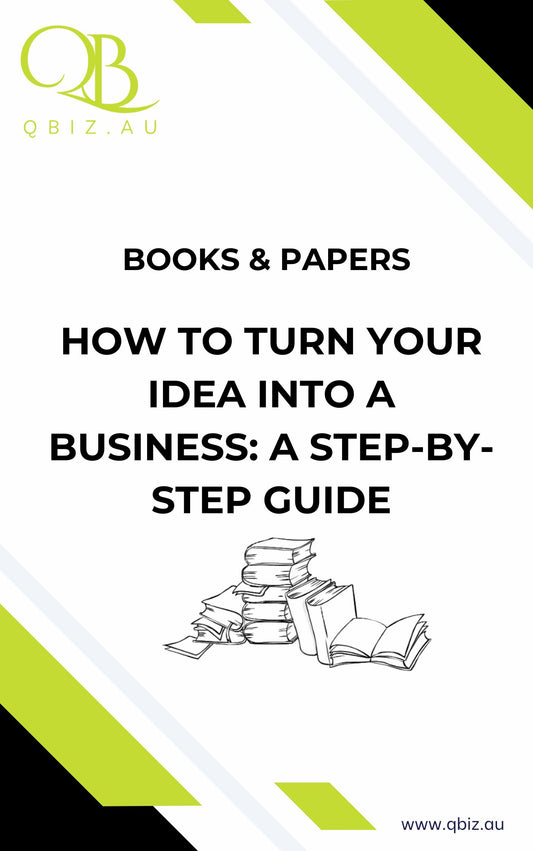 White Paper: How to Turn Your Idea into a Business: A Step-by-Step Guide