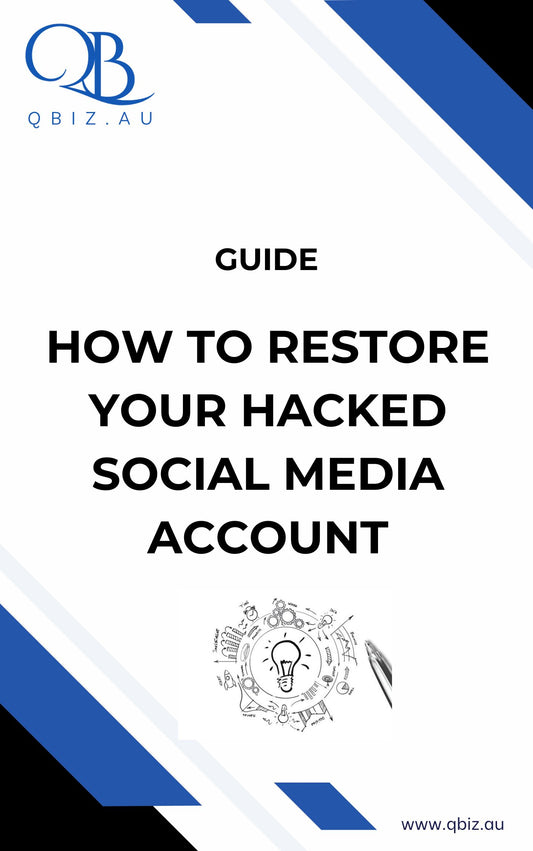 How to Restore Your Hacked Social Media Accounts A Practical Guide to Safeguarding Your Business Online